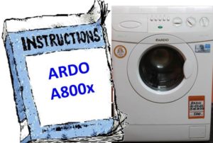 Instructions for washing machine Ardo A800X