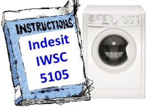 Instructions for washing machine Indesit IWSC 5105