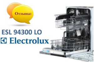 Mga review ng Electrolux ESL 94300 LO dishwasher